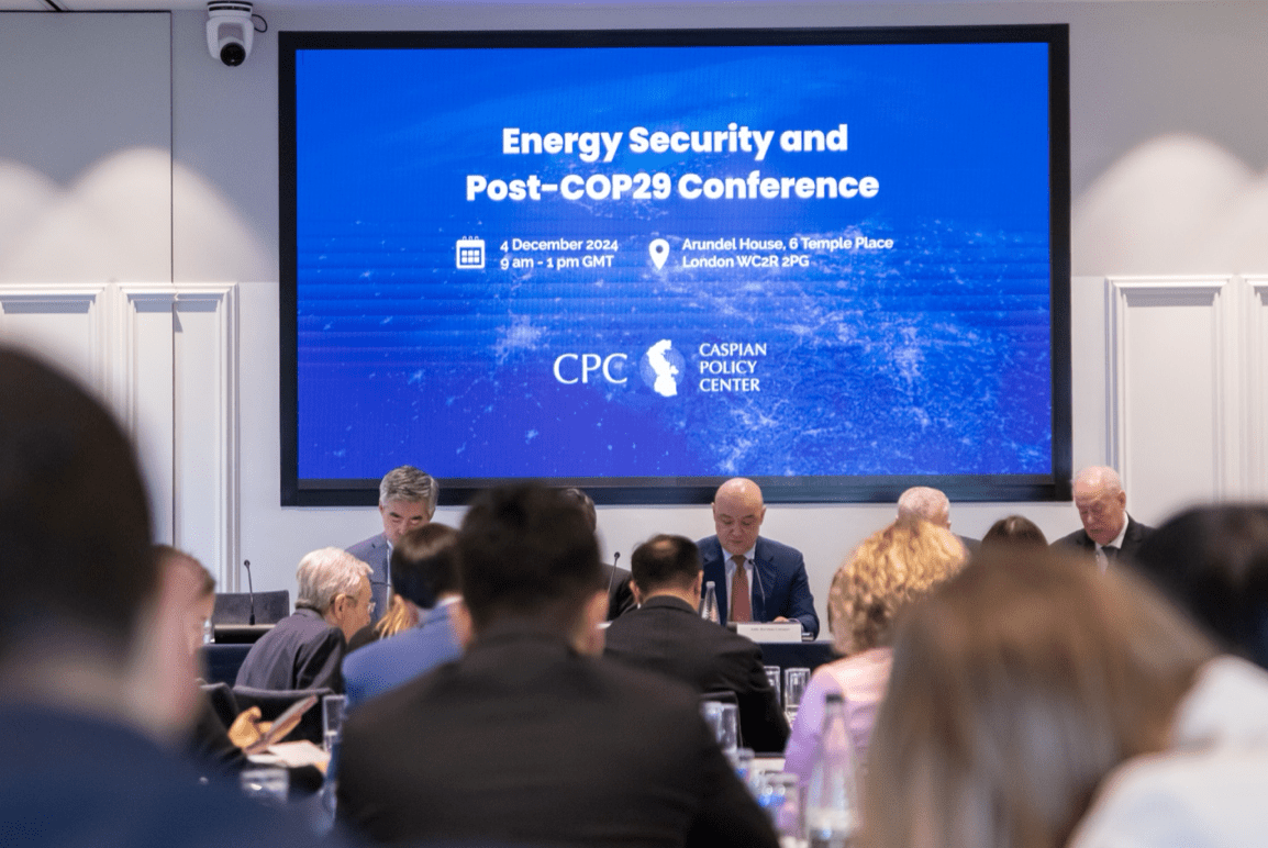 Caspian Policy Center Hosts London Conference on Energy Security and Post-COP29 Strategies